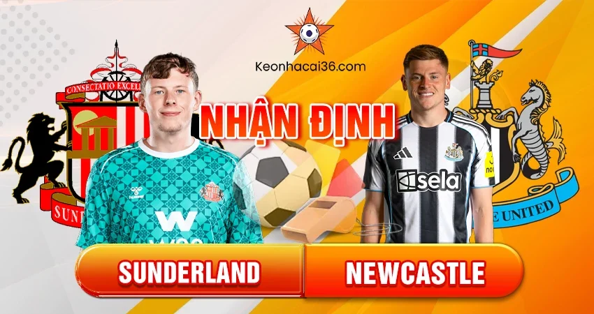 Nhận định bóng đá Sunderland vs Newcastle, 21h00 ngày 14/12